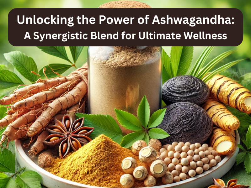 Unlocking the Power of Ashwagandha: A Synergistic Blend for Ultimate Wellness