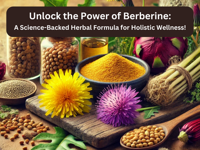 Unlock the Power of Berberine: A Science-Backed Herbal Formula for Holistic Wellness!